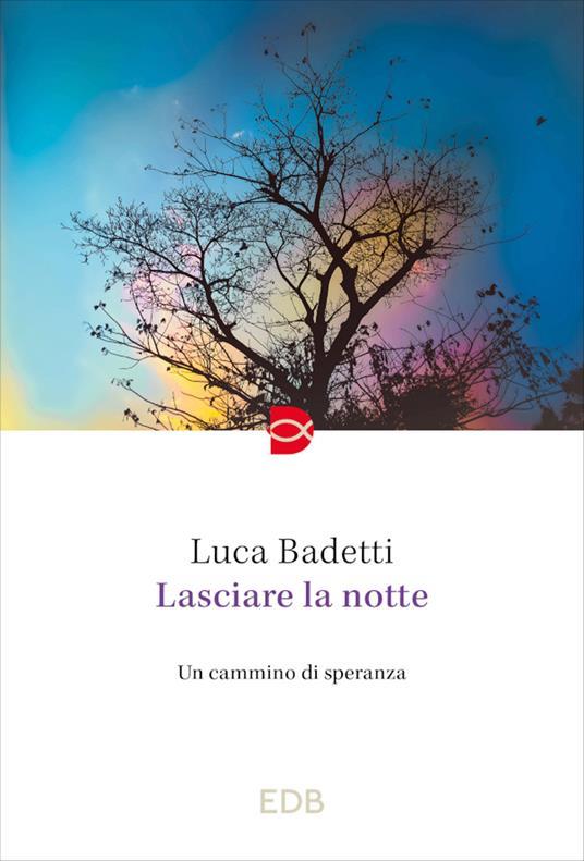 Lasciare la notte - un cammino di speranza