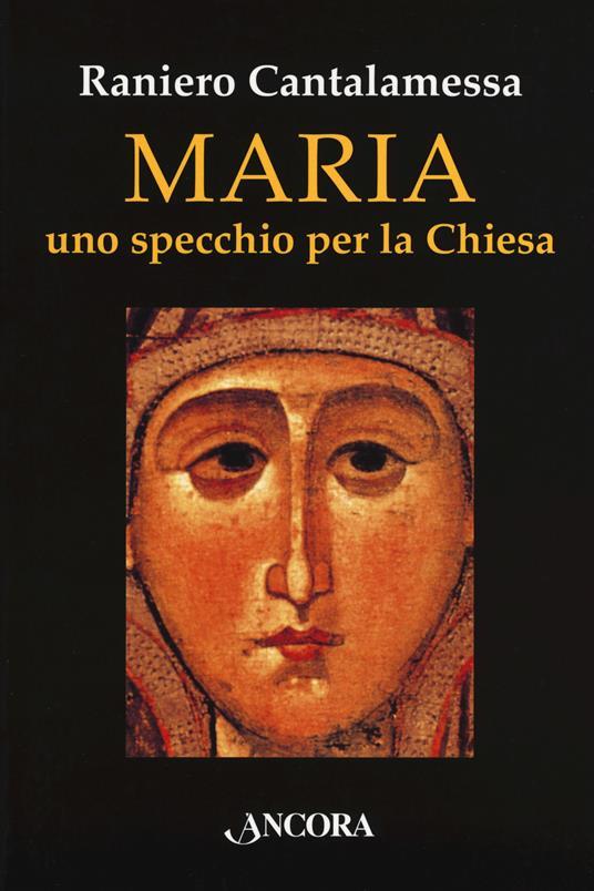 Maria, uno specchio per la Chiesa